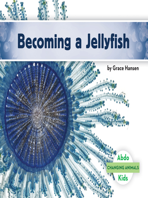 Title details for Becoming a Jellyfish by Grace Hansen - Available